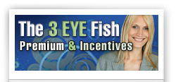 3 Eye Fish Premium and Incentives Division